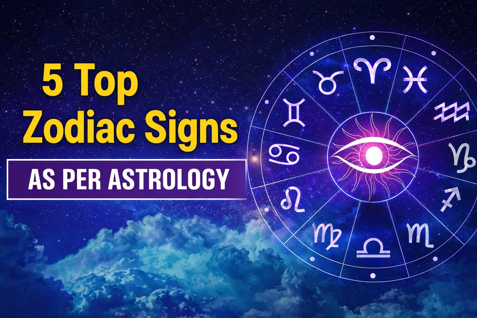 Top 5 Most Excellent Zodiac Signs