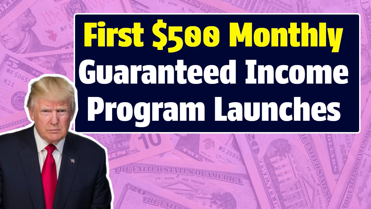 First $500 Monthly Guaranteed Income Program