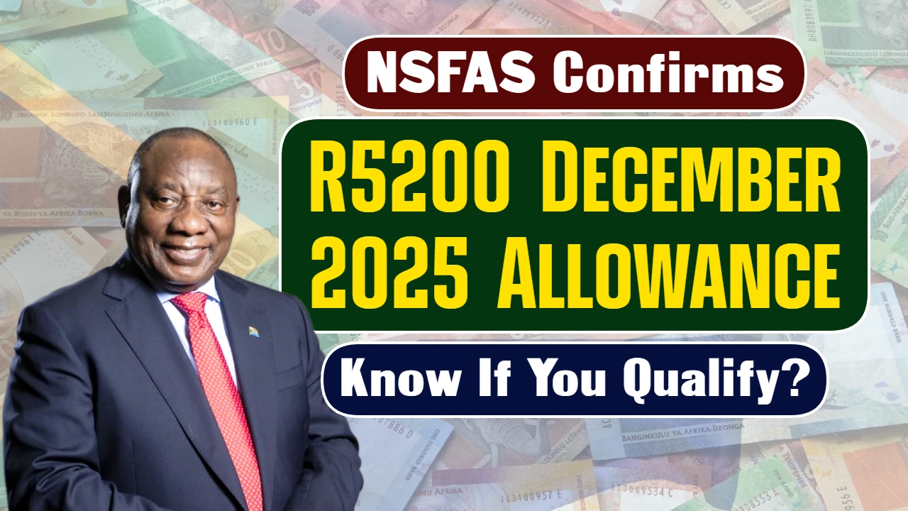 NSFAS Confirms R5200 December 2025 Allowance