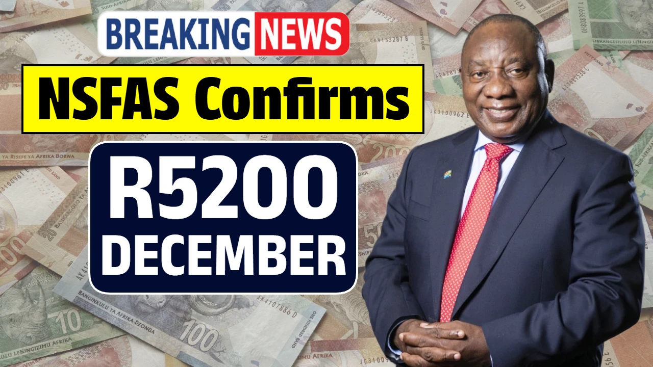NSFAS Confirms R5200 December 2025