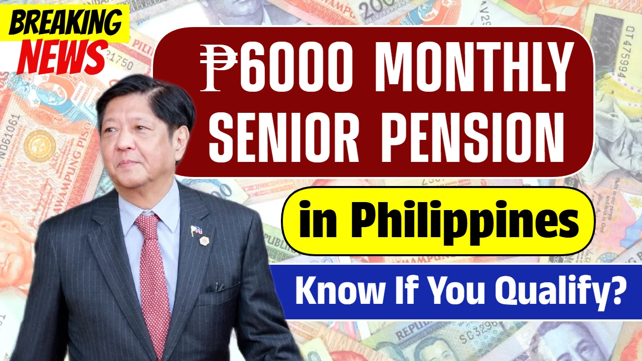 ₱6000 Monthly Senior Pension in Philippines